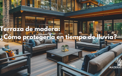 Terraza de Madera: ¿Cómo Protegerla en Tiempo de Lluvia?